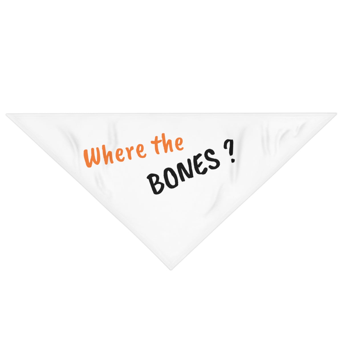 "Where the bones?" Pet Bandana